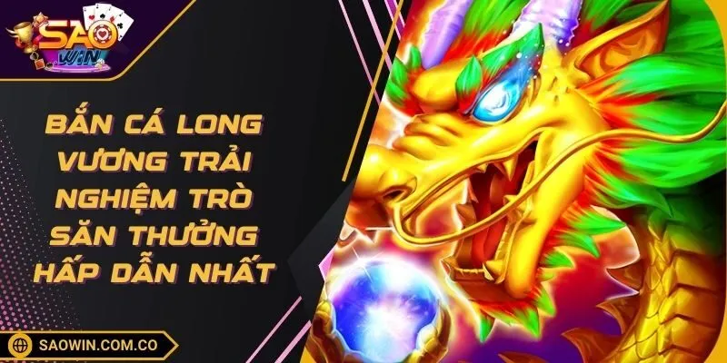 ban-ca-long-vuong